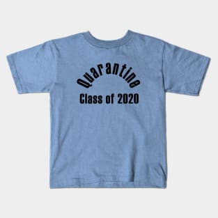 Graduationg Class of 2020 - Quarantine Edition Kids T-Shirt